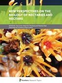 New Perspectives on the Biology of Nectaries and Nectars