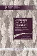 Dethroning historical reputations