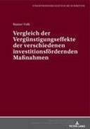 Vergleich der Verguenstigungseffekte der verschiedenen investitionsfoerdernden Maßnahmen