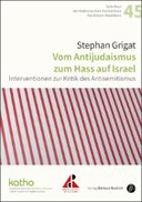 Vom Antijudaismus zum Hass auf Israel