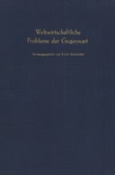 Weltwirtschaftliche Probleme der Gegenwart