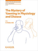 The Mystery of Yawning in Physiology and Disease The Mystery of Yawning in Physiology and Disease