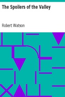 The Spoilers of the Valley