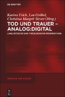 Tod und Trauer – analog:digital