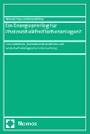 Ein Energieprivileg für Photovoltaikfreiflächenanlagen?