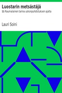 Luostarin metsästäjä : $b Raumalainen tarina uskonpuhdistuksen ajalta