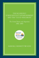The Roosevelt ForeignPolicy Establishment and the "Good Neighbor"