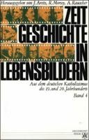 Zeitgeschichte in Lebensbildern Band 4