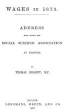 Wages in 1873 Address read before the Social Science Association at Norwich