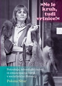 »Ne le kruh, tudi vrtnice!«