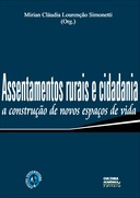 Assentamentos rurais e cidadania: a construção de novos espaços de vida