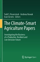 The Climate-Smart Agriculture Papers: Investigating the Business of a Productive, Resilient and Low Emission Future