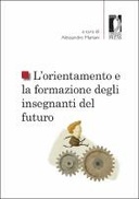 L'orientamento e la formazione degli insegnanti del futuro