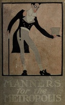 Manners for the metropolis : $b An entrance key to the fantastic life of the 400