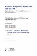 Material Religion in Byzantium and Beyond
