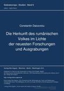 ˜Dieœ Herkunft des rumänischen Volkes im Lichte der neuesten Forschungen und Ausgrabungen