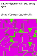 U.S. Copyright Renewals, 1950 January - June