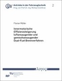 Innermotorische Effizienzsteigerung luftansaugender und gemischansaugender Dual-Fuel Brennverfahren