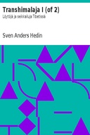Transhimalaja I (of 2) Löytöjä ja seikkailuja Tibetissä