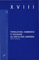 Population, commerce et religion au siècle des Lumières