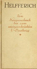 Der Weltkrieg, II. Band Vom Kriegsausbruch bis zum uneingeschränkten U-Bootkrieg