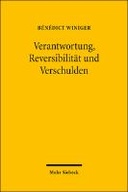 Verantwortung, Reversibilität und Verschulden