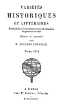 Variétés Historiques et Littéraires (8 / 10) Recueil de pièces volantes rares et curieuses en prose et en vers