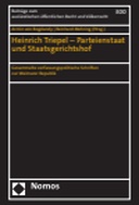 Heinrich Triepel – Parteienstaat und Staatsgerichtshof