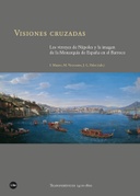 Visiones cruzadas: Los virreyes de Nápoles y la imagen de la Monarquía de España en el Barroco