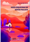 Vozes esquecidas do sertão paulista