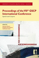 Proceedings of the VIIth GSCP International Conference. Speech and Corpora