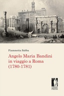 Angelo Maria Bandini in viaggio a Roma (1780-1781)