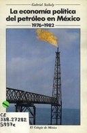 La economía política del petróleo en México, 1976-1982