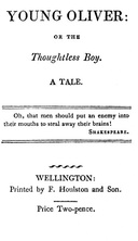 Young Oliver: or the Thoughtless Boy. A Tale