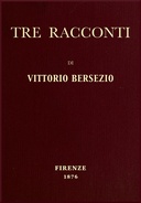Tre racconti Il cane del cieco - Un genio sconosciuto - Galatea
