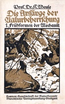 Die Anfänge der Naturbeherrschung 1. Frühformen der Mechanik
