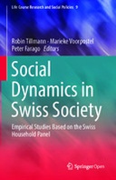 Social Dynamics in Swiss Society: Empirical Studies Based on the Swiss Household Panel