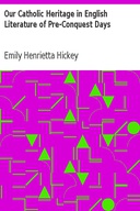 Our Catholic Heritage in English Literature of Pre-Conquest Days