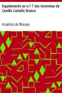 Supplemento ao n.º 7 das Insomnias de Camillo Castello Branco