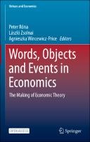 Words, Objects and Events in Economics: The Making of Economic Theory