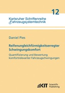 Reifenungleichförmigkeitserregter Schwingungskomfort - Quantifizierung und Bewertung komfortrelevanter Fahrzeugschwingungen