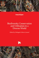 Biodiversity Conservation and Utilization in a Diverse World