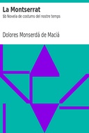 La Montserrat : $b Novela de costums del nostre temps