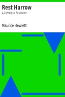 Rest Harrow: A Comedy of Resolution