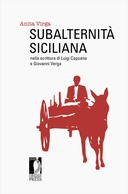 Subalternit&agrave; siciliana nella scrittura di Luigi Capuana e Giovanni Verga