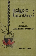 Il piccolo focolare Ricette di cucina per la massaia economa