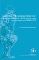 La política entre nubes de incienso. La participación política de las asociaciones católicas laicas bogotanas (1863-1885)