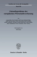 Zukunftsprobleme der Europäischen Wirtschaftsverfassung