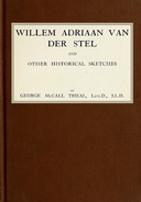Willem Adriaan Van Der Stel And Other Historical Sketches