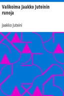 Valikoima Jaakko Juteinin runoja